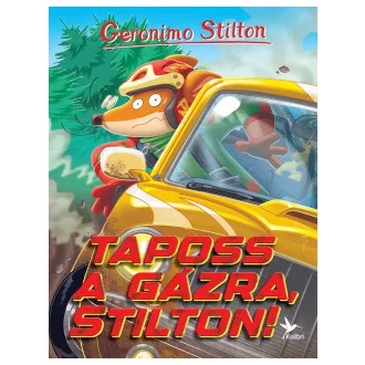 Taposs a gázra, Stilton!