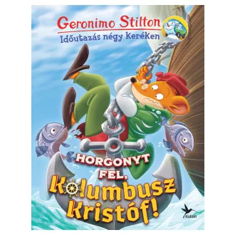 Horgonyt fel, Kolumbusz Kristóf!