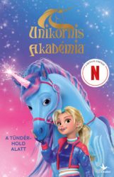 A tündérhold alatt - Unikornis Akadémia