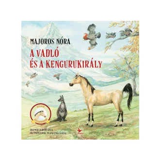Majoros Nóra - A vadló és a kengurukirály