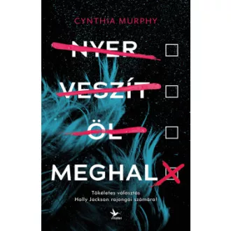 Cynthia Murphy - Nyer, veszít, öl, meghal