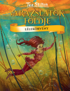 Tea Stilton - Lélekörvény