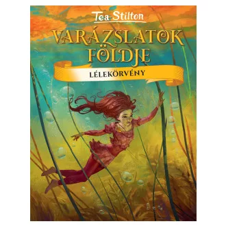 Tea Stilton - Lélekörvény