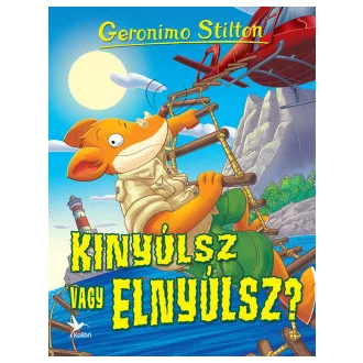 Geronimo Stilton - Kinyúlsz vagy elnyúlsz?