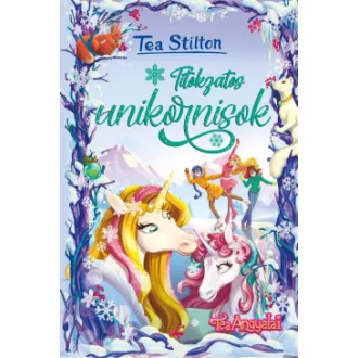 Tea Stilton - Titokzatos unikornisok