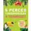 Cristina Banfi - 5 perces tudásmorzsák - A természet - Több mint 1000 falatnyi tény