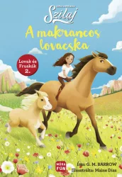 Szilaj - A makrancos lovacska - Lovak és fruskák 2.