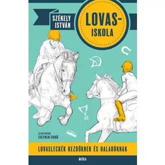 Lovas-iskola - Lovasleckék kezdőknek és haladóknak