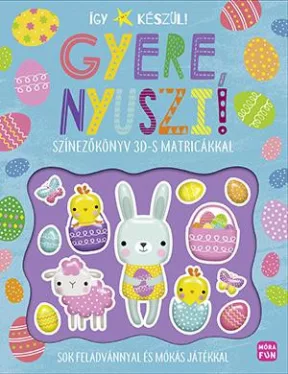 Így készül! - Gyere, nyuszi!*