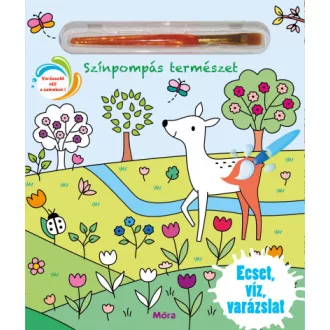 Színpompás természet - Ecset, víz, varázslat