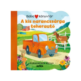 Babakönyvtár - A kis narancssárga teherautó