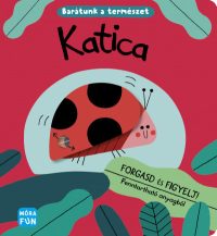 Katica - Barátunk a természet