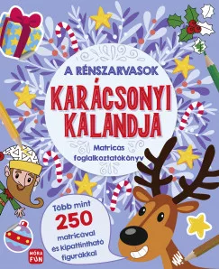 A rénszarvasok karácsonyi kalandja - Matricás foglalkoztatókönyv