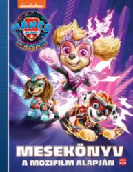   Mancs Őrjárat - A Szuperfilm - Mesekönyv a mozifilm alapján