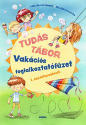   Tudás tábor - Vakációs foglalkoztatófüzet 1. osztályosoknak*