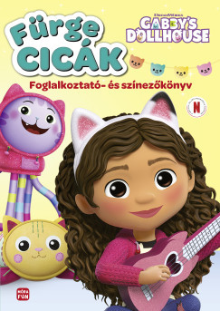 Gabi babaháza - Fürge cicák - Foglalkoztató- és színezőkönyv