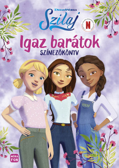 Szilaj - Igaz barátok - Színező- és foglakoztatókönyv