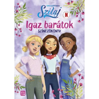 Szilaj - Igaz barátok - Színező- és foglakoztatókönyv