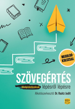 Szövegértés lépésről lépésre - Középiskolásoknak - Megoldókulccsal