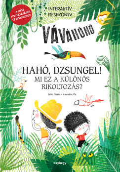 Hahó, dzsungel! - Mi ez a különös rikoltozás?