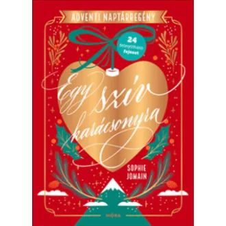 Sophie Jomain - Egy szív karácsonyra - Adventi naptárregény