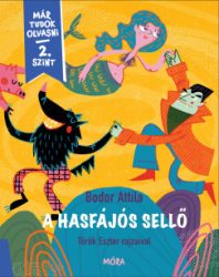 A hasfájós sellő - Már tudok olvasni - 2. szint*