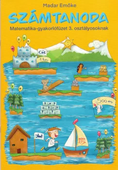 Számtanoda - Matematikai gyakorlófüzet 3. osztályosoknak
