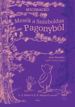 Jane Riordan - Mesék a Százholdas Pagonyból