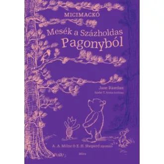 Jane Riordan - Mesék a Százholdas Pagonyból