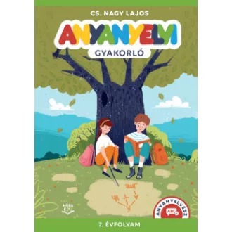 Anyanyelvi gyakorló - 7. évfolyam