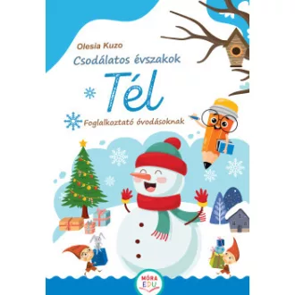 Csodálatos évszakok - Tél - Foglalkoztató óvodásoknak