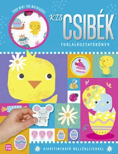 Kis csibék - Foglalkoztatókönyv több mint 100 matricával