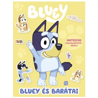 Bluey - Bluey és barátai - matricás foglalkoztatókönyv