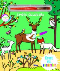 Ecset, víz, varázslat - Erdei állatok