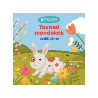 Lackfi János - Kitalálod? - Tavaszi mondókák
