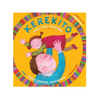 Kerekítő - Cici-cini, muzsika