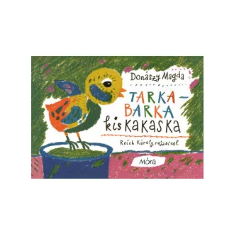 Donászy Magda - Tarka-barka kiskakaska