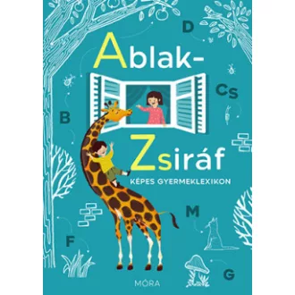 Mérei Ferenc - Ablak-Zsiráf - Új külső, örök értékekkel