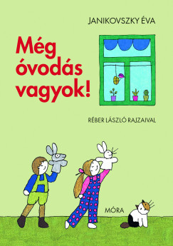 Janikovszky Éva - Még óvodás vagyok