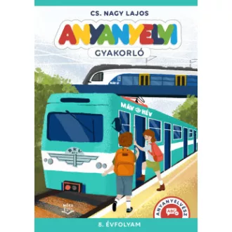 Cs. Nagy Lajos - Anyanyelvi gyakorló - 8. évfolyam