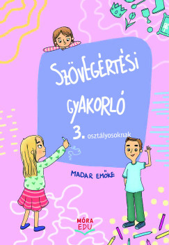 Madar Emőke - Szövegértési gyakorló 3. osztályosoknak