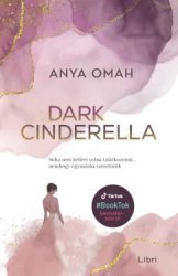 Anya Omah - Dark Cinderella - Éldekorált