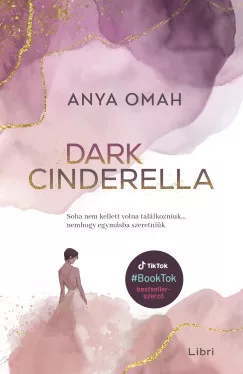 Anya Omah - Dark Cinderella - Éldekorált