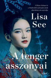 Lisa See - A tenger asszonyai