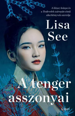 Lisa See - A tenger asszonyai