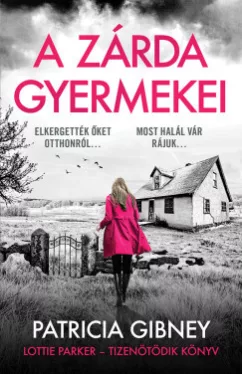 Patricia Gibney - A zárda gyermekei