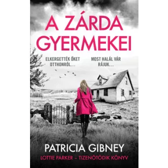 Patricia Gibney - A zárda gyermekei