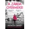 Patricia Gibney - A zárda gyermekei