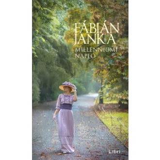 Fábián Janka - Millenniumi napló