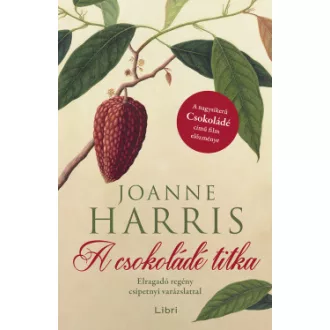 Joanne Harris - A csokoládé titka